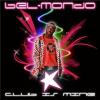 Bel-Mondo - The Club Is Mine