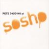 Pete Gooding At Sosho