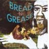 Bread -N- Grease