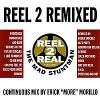 Reel 2 Remixed