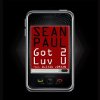 Sean Paul - Got 2 Luv U