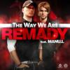 Remady - The Way We Are