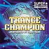 Super Best Trance Presents Trance Champion By Sean & Kim