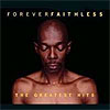 Forever Faithless &#8211; The Greatest Hits