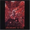 Pleasure To Kill