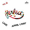Perfect Live April 1 1987 - vol.2