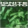 Ignite / X-Acto Split