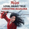 Loyal Brave True (From "Mulan")